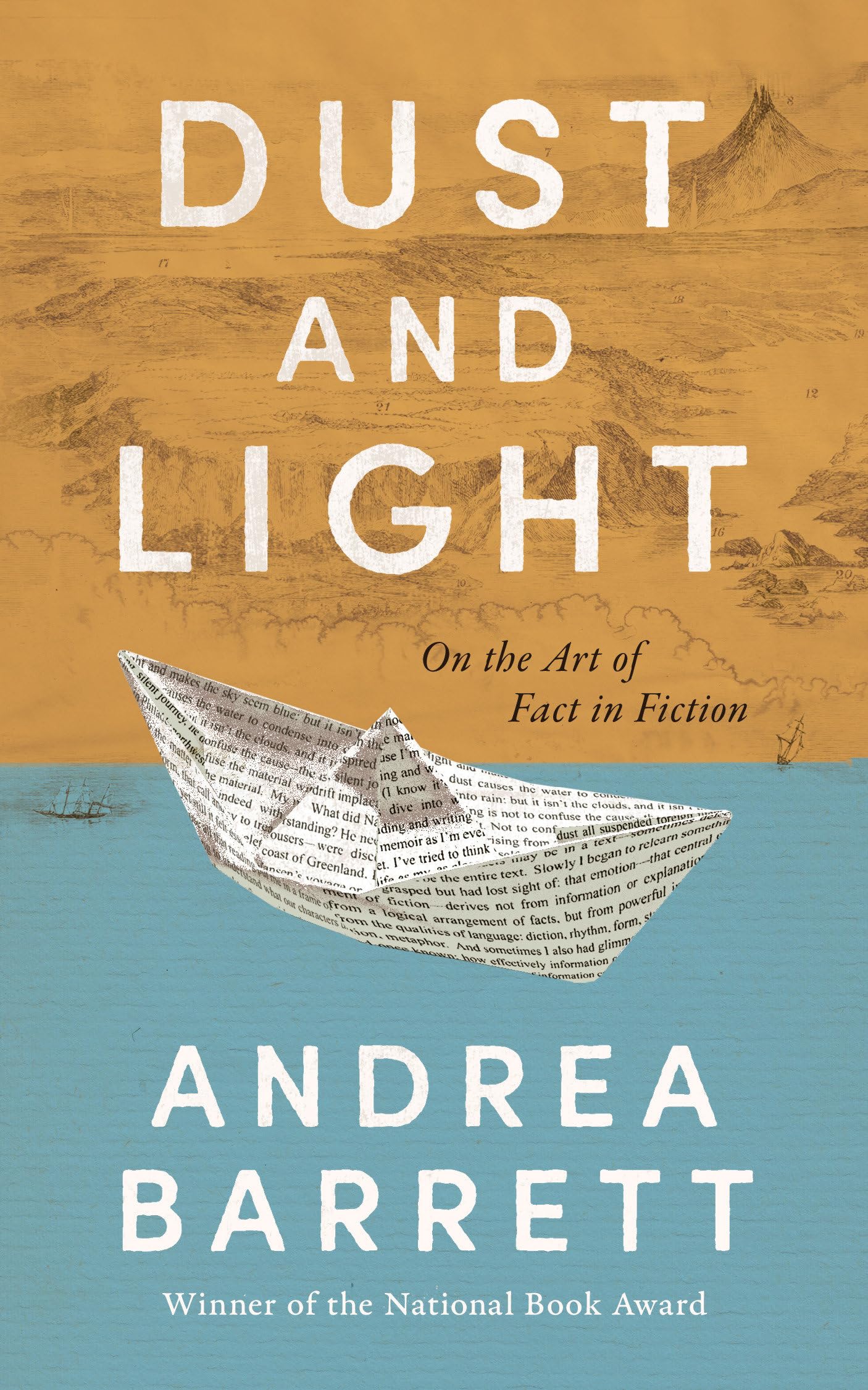 Dust and Light: On the Art of Fact in Fiction