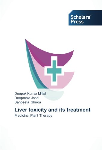 Liver toxicity and its treatment: Medicinal Plant Therapy