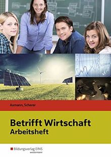 Betrifft Wirtschaft: Arbeitsheft