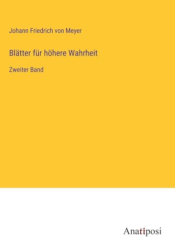 Blätter für höhere Wahrheit: Zweiter Band