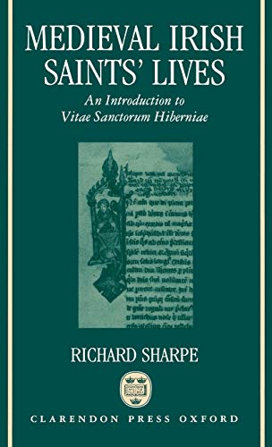Medieval Irish Saints' Lives: An Introduction to Vitae Sanctorum Hiberniae
