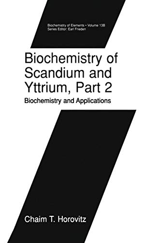 Biochemistry of Scandium and Yttrium, Part 2: Biochemistry and Applications (Biochemistry of the Elements, 13B)