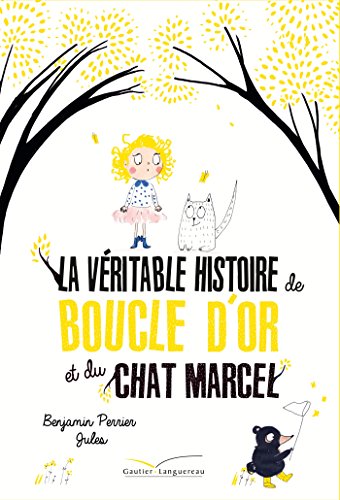 La Véritable Histoire De Boucle D'or Et Du Chat Marcel