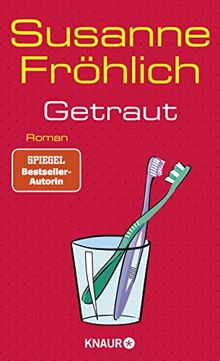 Getraut: Roman | SPIEGEL Bestseller-Autorin (Ein Andrea Schnidt Roman, Band 12)