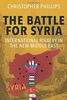The Battle for Syria: International Rivalry in the New Middle East