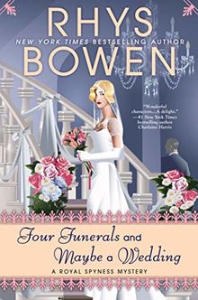 Four Funerals and Maybe a Wedding (A Royal Spyness Mystery, Band 12)