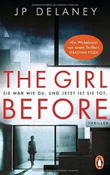 The Girl Before - Sie war wie du. Und jetzt ist sie tot.: Thriller