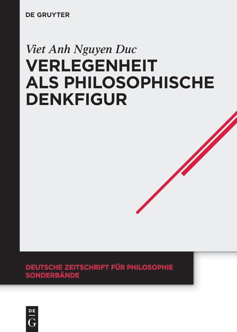 Verlegenheit als philosophische Denkfigur (Deutsche Zeitschrift für Philosophie / Sonderbände, 49)