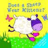 Does a Sheep Wear Mittens (What Does What 200)