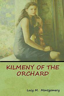 Kilmeny of the Orchard