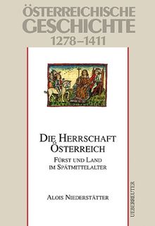 Österreichische Geschichte, Die Herrschaft Österreich: 1278-1411