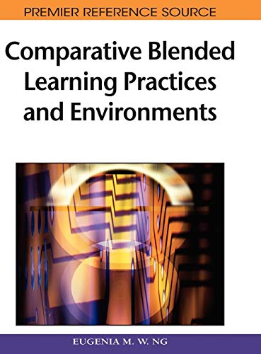 Comparative Blended Learning Practices and Environments (Advances in Web-based Learning Series (AWBL))