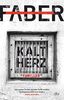 Kaltherz: Thriller – »Ein echter Thriller, auf den Punkt erzählt, hochspannend bis zum Ende.« Arno Strobel