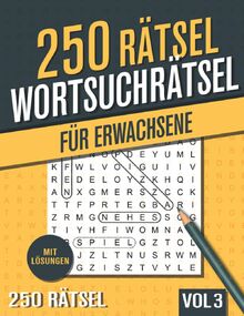 250 Wortsuchrätsel: Großer Rätselspaß für Senioren und Erwachsene mit 250 Buchstabenpuzzle - Band 3