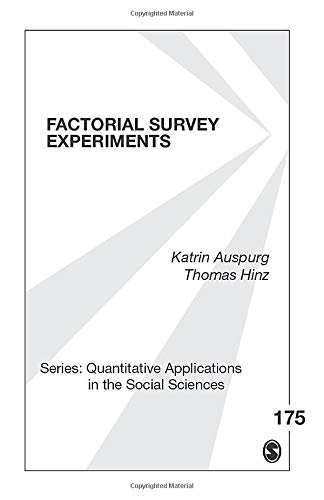 Factorial Survey Experiments (Quantitative Applications in the Social Sciences, Band 175)