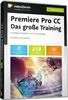 Premiere Pro CC - Das große Training (Videotraining)
