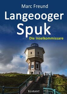 Langeooger Spuk. Ostfrieslandkrimi (Die Inselkommissare)