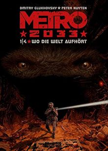 Metro 2033 (Comic). Band 1 (von 4): Wo die Welt endet