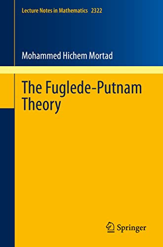 The Fuglede-Putnam Theory (Lecture Notes in Mathematics, 2322, Band 2322)