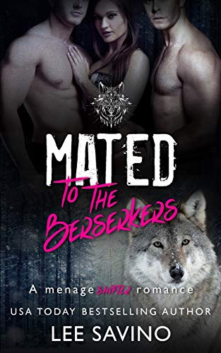 Mated to the Berserkers: A ménage shifter romance (Berserker Saga, Band 2)