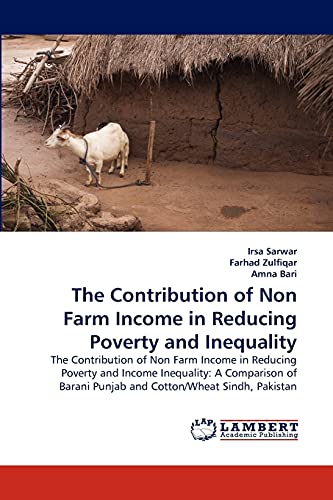 The Contribution of Non Farm Income in Reducing Poverty and Inequality: The Contribution of Non Farm Income in Reducing Poverty and Income Inequality: ... Punjab and Cotton/Wheat Sindh, Pakistan