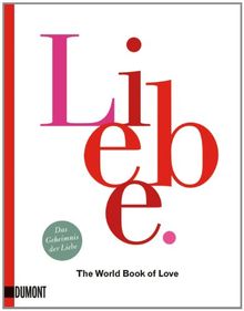 Liebe: The World Book of Love. Das Geheimnis der Liebe | Buch | Zustand akzeptabel