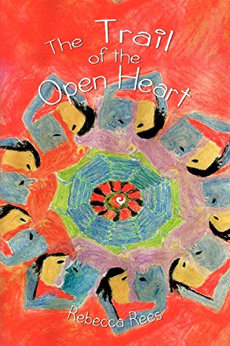 The Trail of the Open Heart: Love Stories