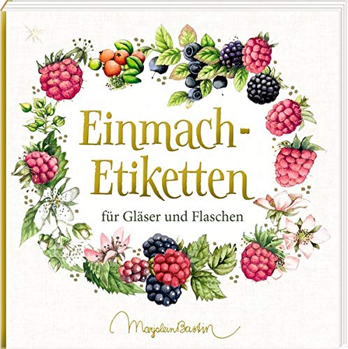 unbekannt Etikettenbüchlein – Einmach-Etiketten (Marjolein Bastin), Für Gläser Und Flaschen