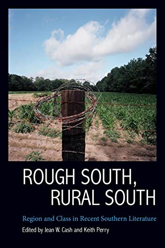 Rough South, Rural South: Region and Class in Recent Southern Literature