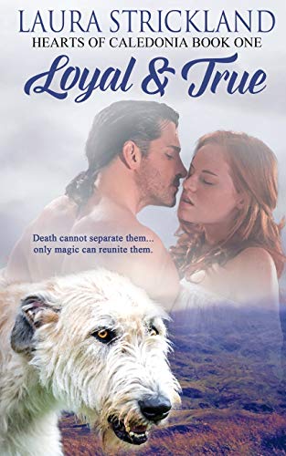 Loyal and True (Hearts of Caledonia)