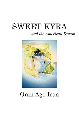 SWEET KYRA and the American Dream