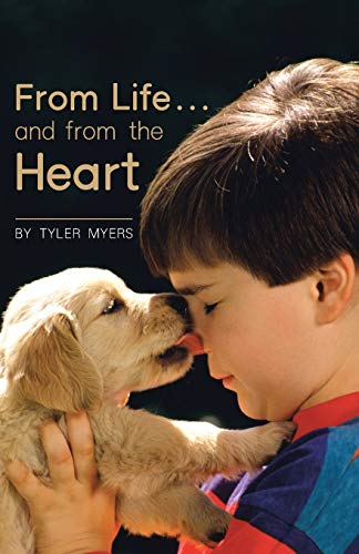 From Life . . . and from the Heart