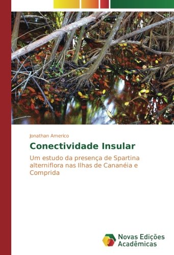 Conectividade Insular: Um estudo da presença de Spartina alterniflora nas Ilhas de Cananéia e Comprida