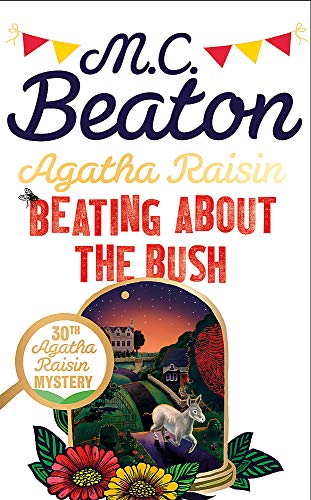 Beaton, M. C. Agatha Raisin, Beating About The Bush
