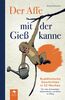 Der Affe mit der Gießkanne – Buddhistische Geschichten in 52 Wochen: Für mehr Achtsamkeit, Selbstreflexion und Glück im Alltag
