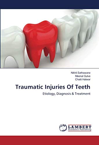 Traumatic Injuries Of Teeth: Etiology, Diagnosis & Treatment