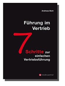 Führung im Vertrieb: 7 Schritte zur einfachen Vertriebsführung