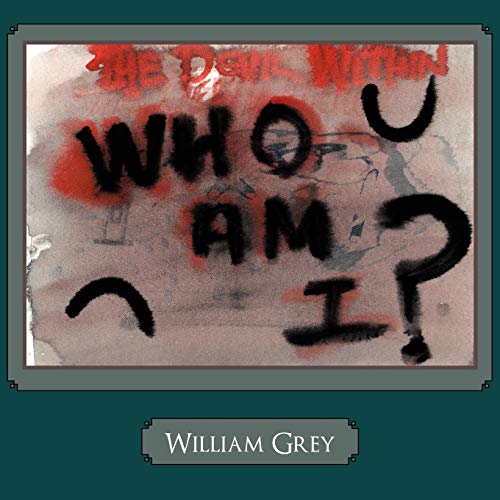 The Devil Within Who Am I?
