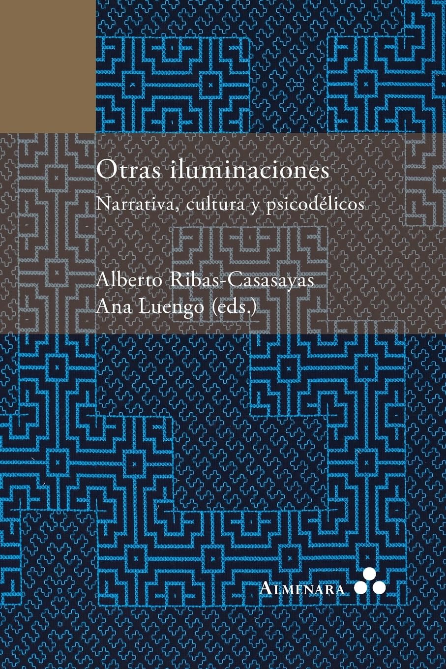 Otras iluminaciones. Narrativa, cultura y psicodélicos