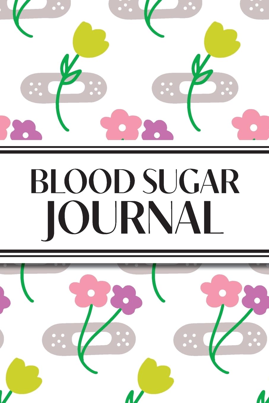 1-Year Daily Blood Sugar Journal (Flower Medical Plasters): 6x9 52+ Extra Weeks Daily Blood Sugar Logbook Tracker Complete with Monthly Trend Graphs for Diabetics