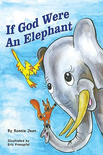If God Were an Elephant: Learing to Listen to Other and Share Ideas, Ages 5-8