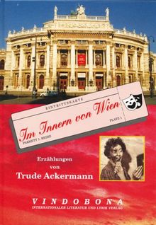 Im Innern von Wien: Erzählungen vom Theater, über das Kaffeehaus, vom Heurigen und von Wien allgemein