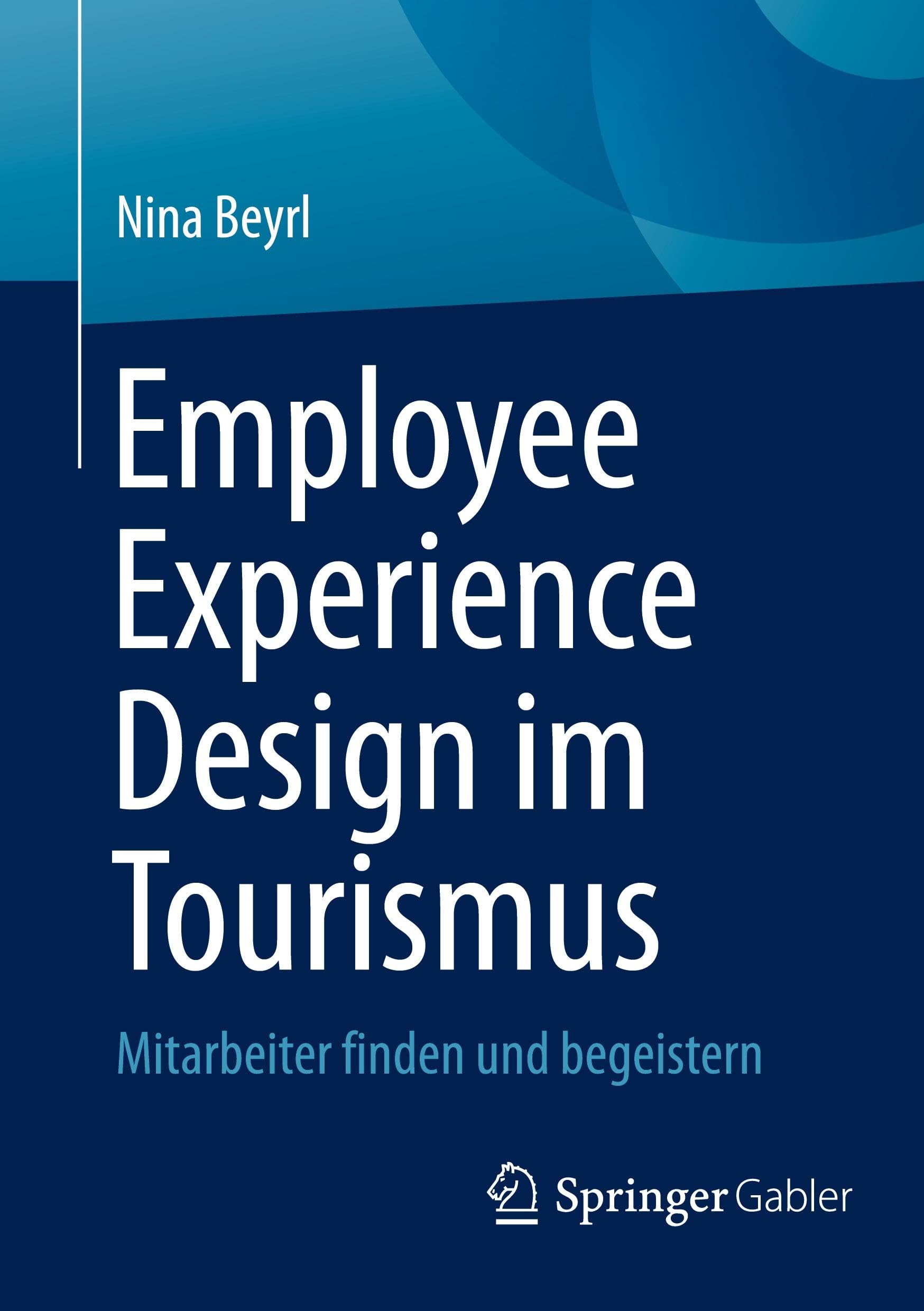 Employee Experience Design im Tourismus: Mitarbeiter finden und begeistern