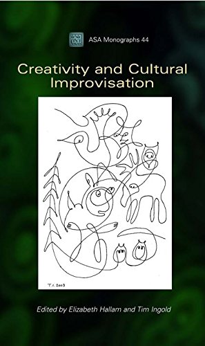Creativity and Cultural Improvisation (Asa Monographs, Band 44)