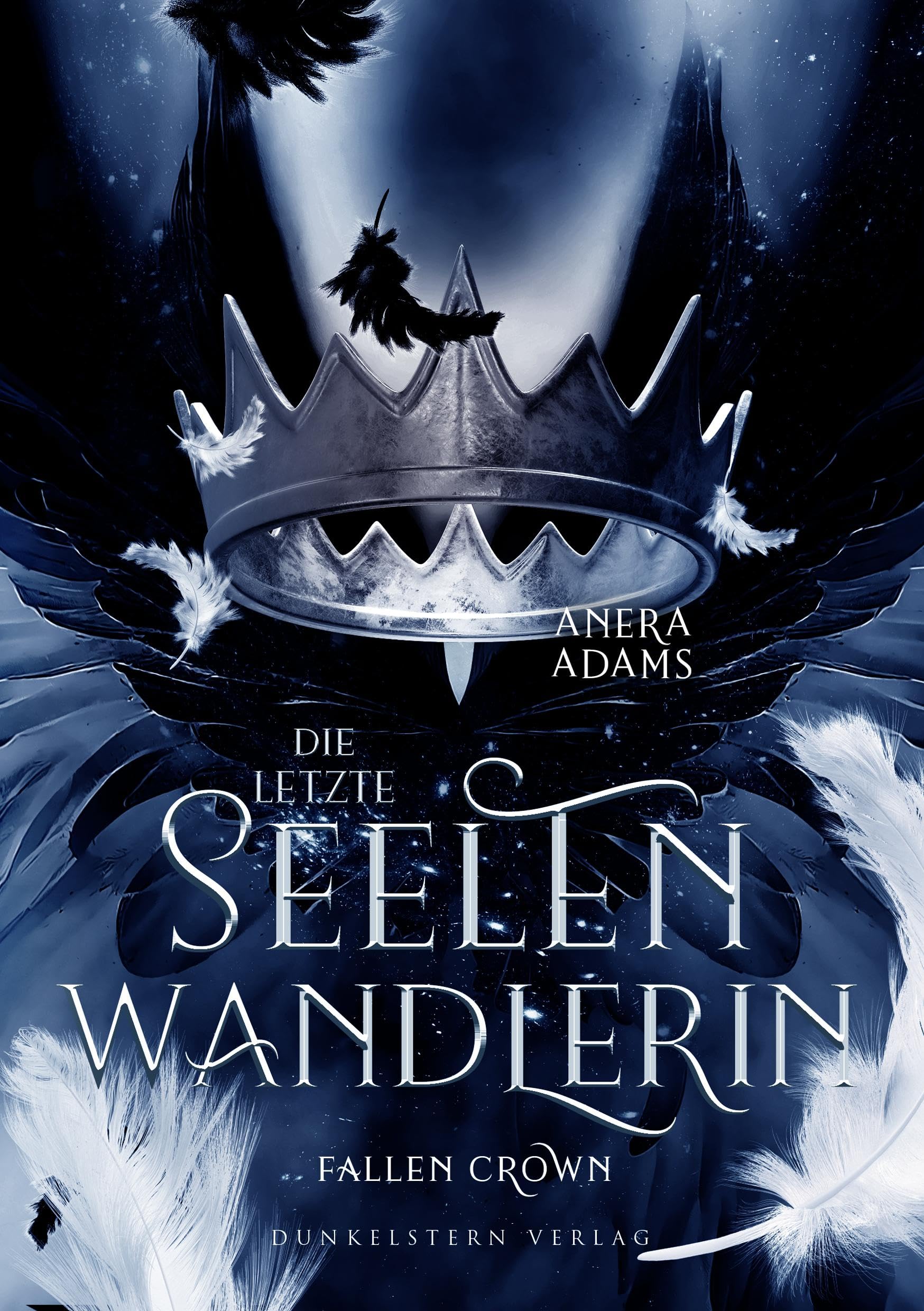 Die letzte Seelenwandlerin - Fallen Crown: Das fantastisch, gefühlsgeladene Finale der Urban Romantasy Trilogie