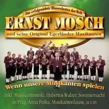 Wenn Unsere Musikanten Spielen von Mosch,Ernst U. S. Original Egerländer Musikanten | CD | Zustand gut