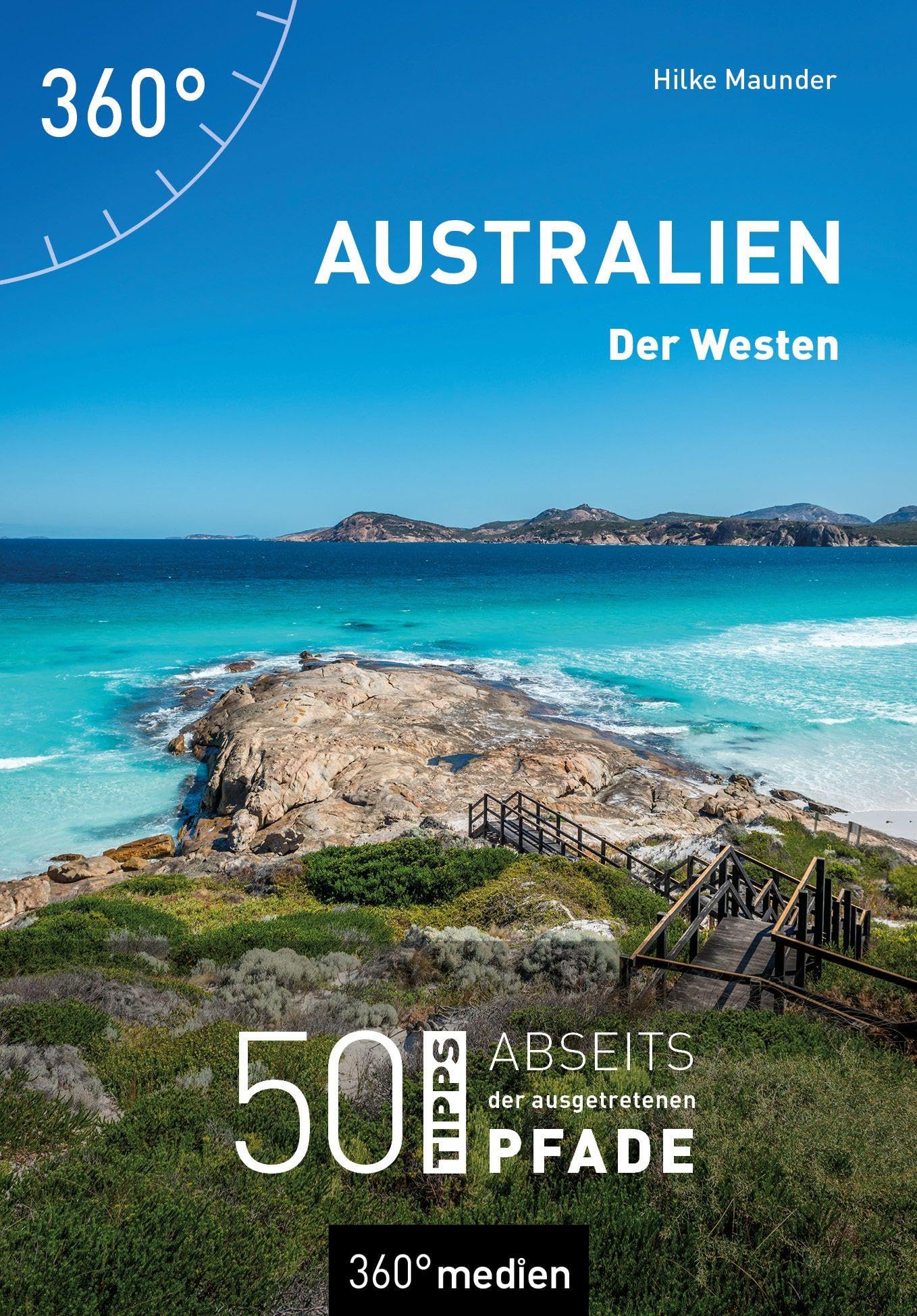 Australien - Der Westen: 50 Tipps abseits der ausgetretenen Pfade