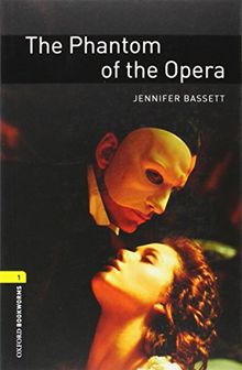 Oxford Bookworms Library: The Phantom of the Opera: Level 1: 400-Word Vocabulary (Oxford Bookworms, Level 1)