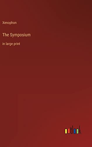The Symposium: in large print