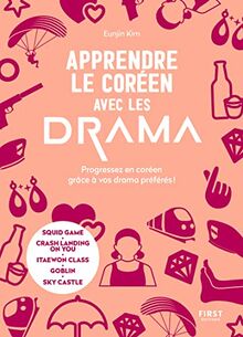 Apprendre le coréen avec les drama : progressez en coréen grâce à vos drama préférés !